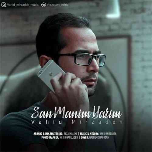 وحید میرزاده سن منیم یاریم